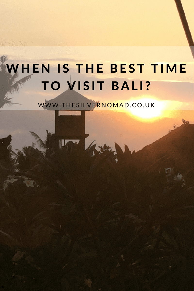 When is the Best Time to Visit Bali?| The Silver Nomad