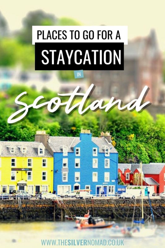 Places to go for a staycation in Scotland
